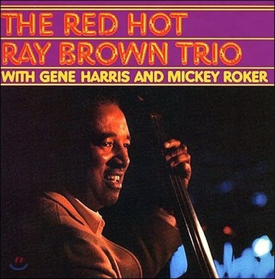 Gene Harris, Ray Brown, Mickey Roker — Ray Brown Trio (레이 브라운 트리오) - The Red Hot 앨범 커버