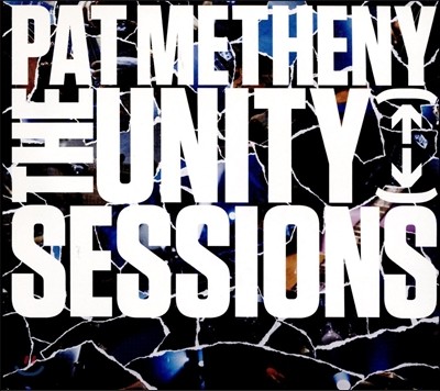 Pat Metheny ( ޽ô) - The Unity Sessions [Deluxe Edition]