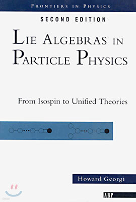 Lie Algebras In Particle Physics: from Isospin To Unified Theories