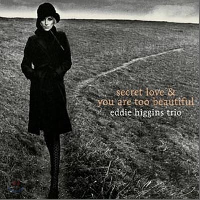 Eddie Higgins Trio - Secret Love & You Are Too Beautiful
