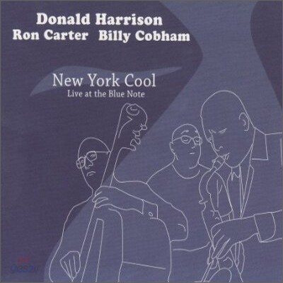 Donald Harrison & Ron Carter & Billy Cobham - New York Cool