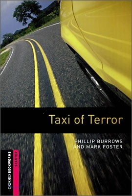 Oxford Bookworms Library: Taxi of Terror: Starter: 250-Word Vocabulary