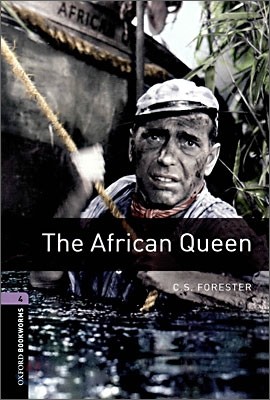 Oxford Bookworms Library 4 : The African Queen