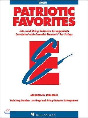 Patriotic Favorites for Strings: Violin Book (Parts 1/2) Arranged by John Moss Sheet Music for Beginners Level 1 Essential Elements Series Solo or Ens