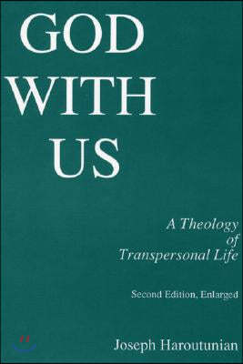 God with Us: A Theology of Transpersonal Life