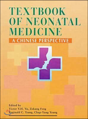 Textbook of Neonatal Medicine: A Chinese Perspective