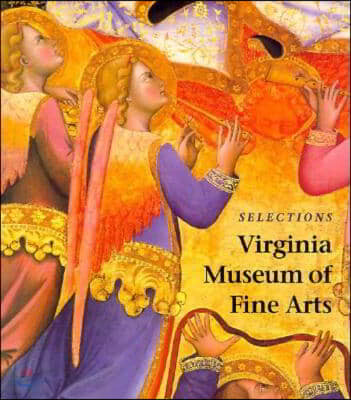 Selections: Virginia Museum of Fine Arts