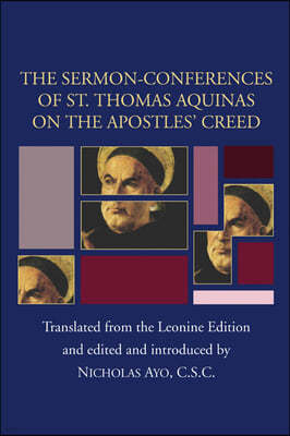 Sermon-Conferences of St. Thomas Aquinas on the Apostles' Creed