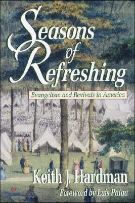 Seasons of Refreshing: Evangelism and Revivals in America