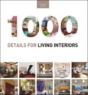 1000 Details for Living Interiors: Close-Up Series