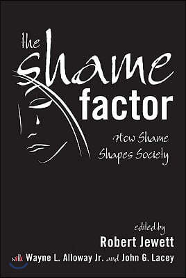 The Shame Factor: How Shame Shapes Society
