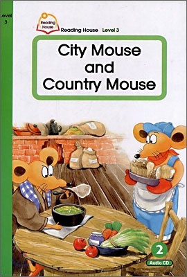 Reading House Level 3-2 : City Mouse and Country Mouse (Book & CD)