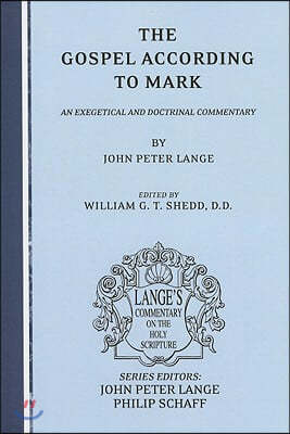 The Gospel According to Mark: An Exegetical and Doctrinal Commentary