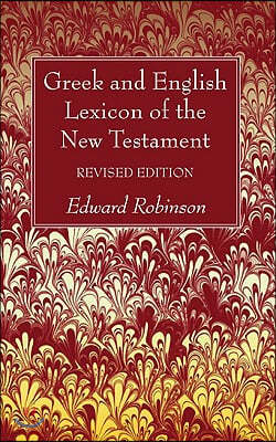Greek and English Lexicon of the New Testament, Revised Edition