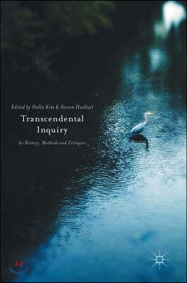 Transcendental Inquiry: Its History, Methods and Critiques