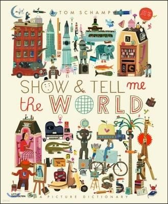 Show & Tell Me the World