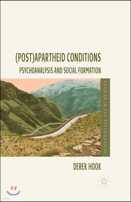 (Post)Apartheid Conditions: Psychoanalysis and Social Formation
