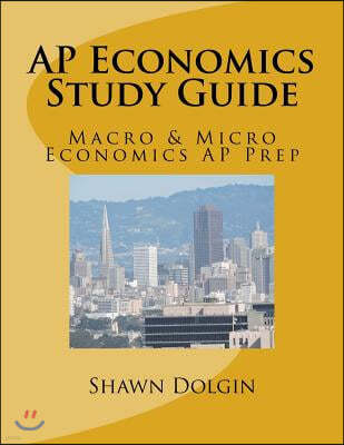 AP Economics Study Guide: Macro & Micro Economics AP Prep