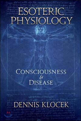 Esoteric Physiology: Consciousness and Disease