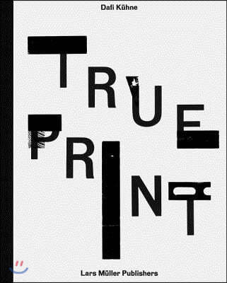 Dafi Kuhne - True Print
