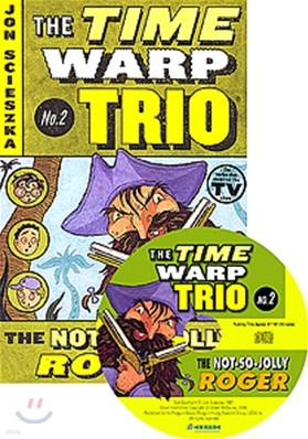 The Time Warp Trio #2 : The Not-So-Jolly Roger (Book+CD)