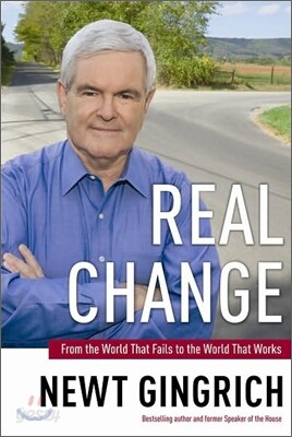 Real Change: From the World That Fails to the World That Works