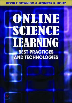 Online Science Learning: Best Practices and Technologies