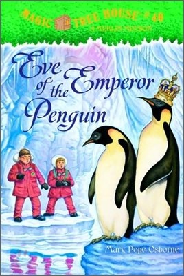 (Magic Tree House #40) Eve of the Emperor Penguin