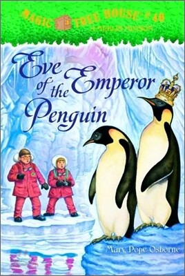 (Magic Tree House #40) Eve of the Emperor Penguin