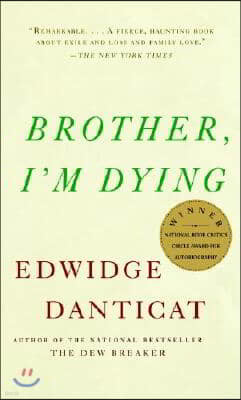 Brother, I'm Dying: National Book Award Finalist
