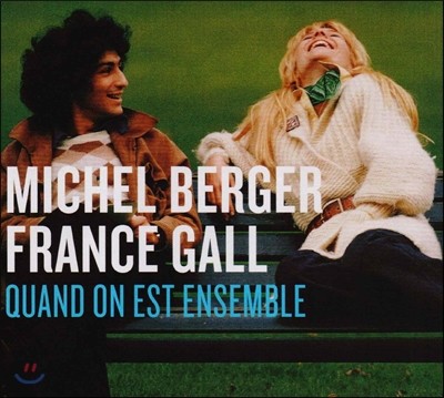 France Gall & Michel Berger ( , ̼ ) - Quand On Est Ensemble [Deluxe Edition]