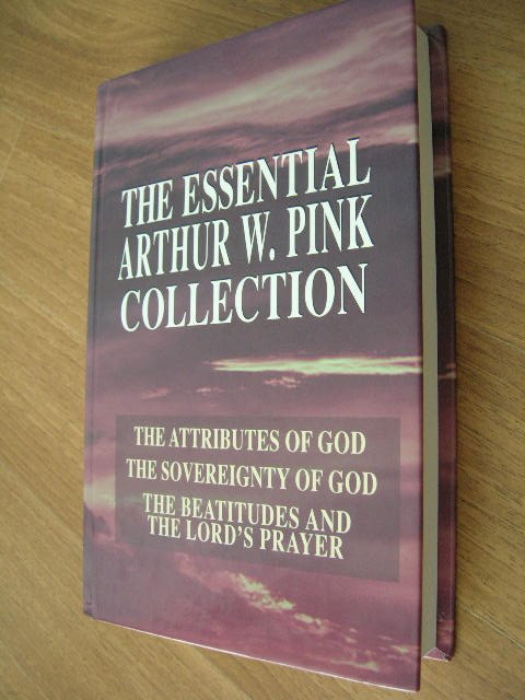 The Essential Arthur W. Pink Collection