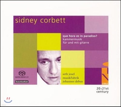 Seth Josel / Johannes Debus õ ڸ: Ÿ  ǳ ǰ (Sidney Corbett: Chamber Music for & with Guitar)