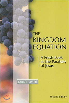 Kingdom Equation, Second Edition: A Fresh Look at the Parables of Jesus