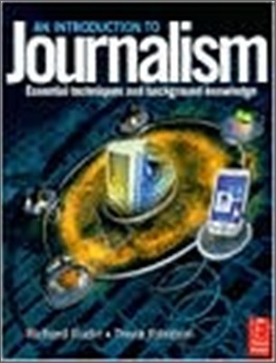 Introduction to Journalism: Essential techniques and background knowledge