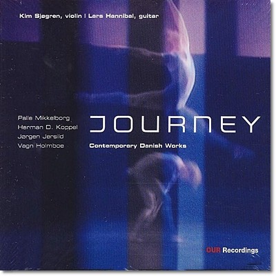 Kim Sjogren / Lars Hannibal 기타와 바이올린 이중주를 위한 작품들 (Journey - Contemporary Danish Works)