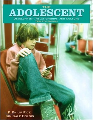 Adolescent : Development, Relationships, and Culture, 12/E (IE)