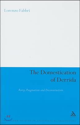 The Domestication of Derrida: Rorty, Pragmatism and Deconstruction