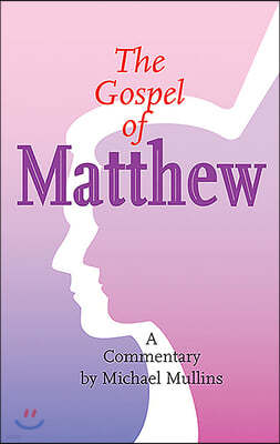 The Gospel of Matthew: A Commentary