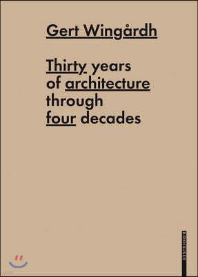 Gert Wing?rdh: Thirty Years of Architecture