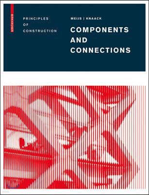Components and Connections: Principles of Construction