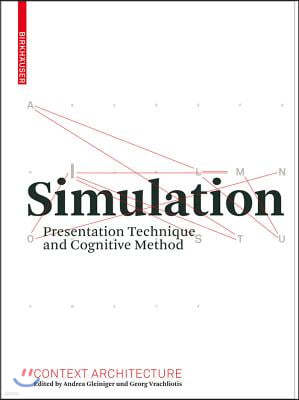 Simulation: Presentation Technique and Cognitive Method