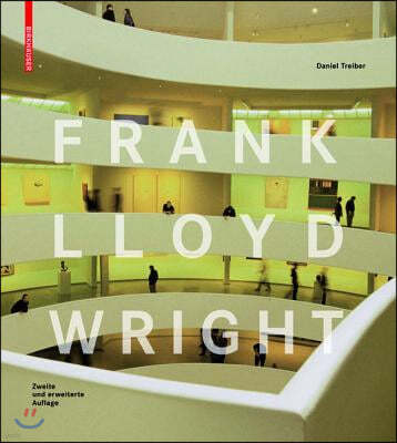 Frank Lloyd Wright: Second, Revised Edition