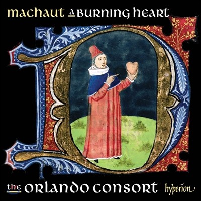 The Orlando Consort 기욤 드 마쇼: 불타는 마음 - 중세 궁정 연애 노래집 (Guillaume De Machaut: A Burning Heart) 오를란도 콘소트