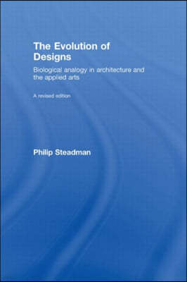 The Evolution of Designs: Biological Analogy in Architecture and the Applied Arts