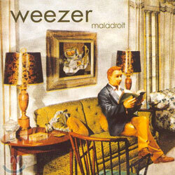 Weezer - Maladroit