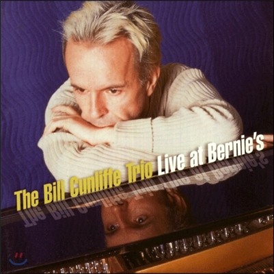 Bill Cunliffe (빌 컨리프) - Live at Bernie's (라이브 앳 버니스)