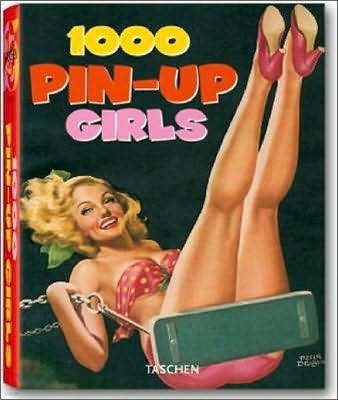 [Taschen 25th Special Edition] 1000 Pin-up Girls