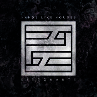 Hands Like Houses — Dissonants 앨범 커버