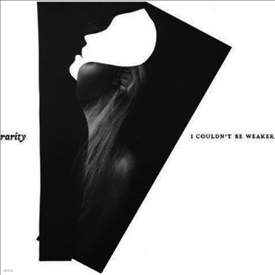 Rarity — I Couldn't Be Weaker 앨범 커버